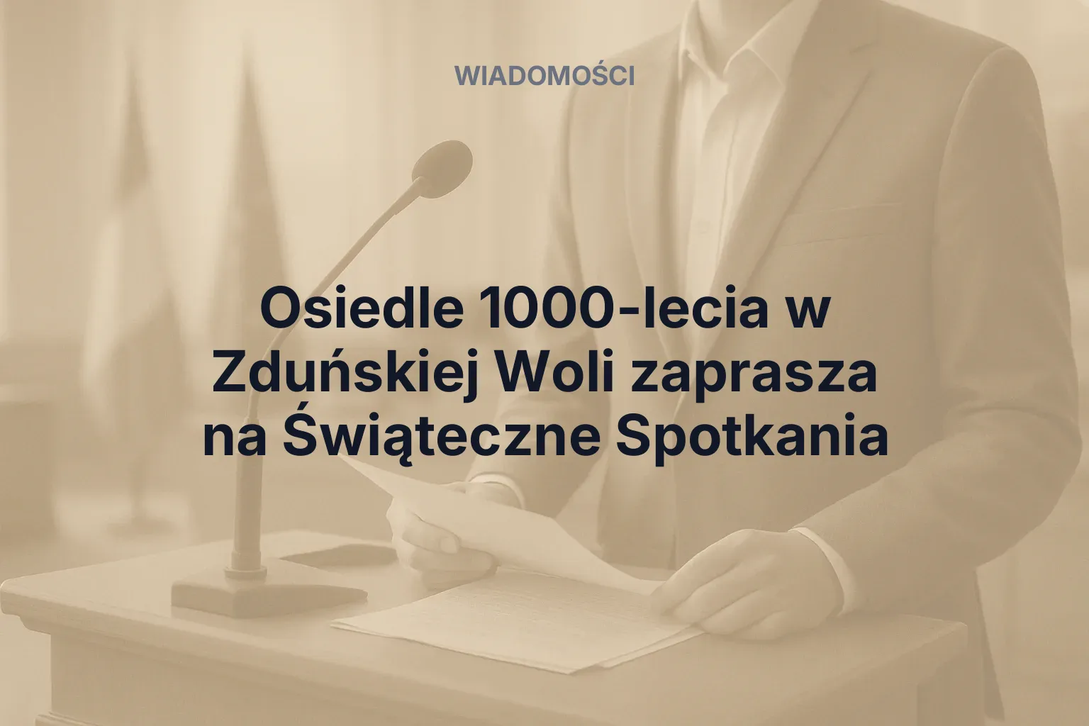 Artykuł: Osiedle 1000-lecia w Zduńskiej Woli zaprasza na Świąteczne Spotkania