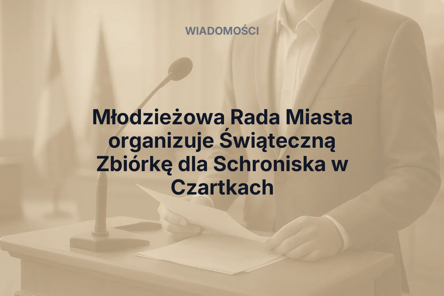 Artykuł: Młodzieżowa Rada Miasta organizuje Świąteczną Zbiórkę dla Schroniska w Czartkach
