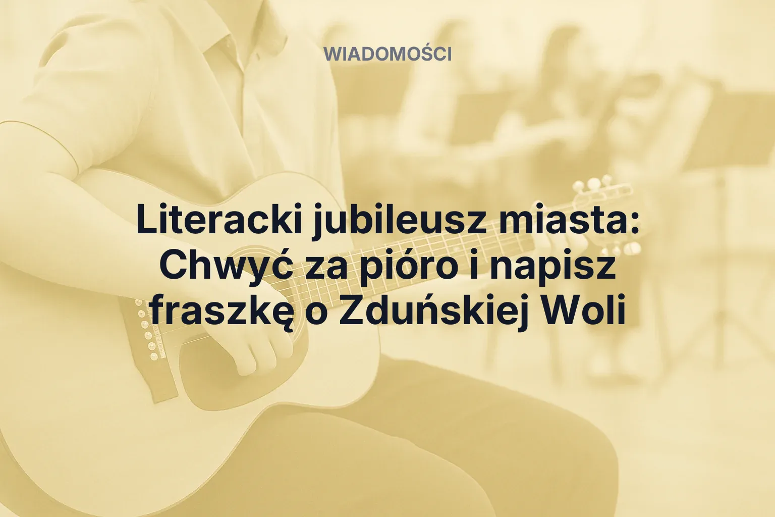 Miniatura: Literacki jubileusz miasta: Chwyć za pióro i napisz fraszkę o Zduńskiej Woli