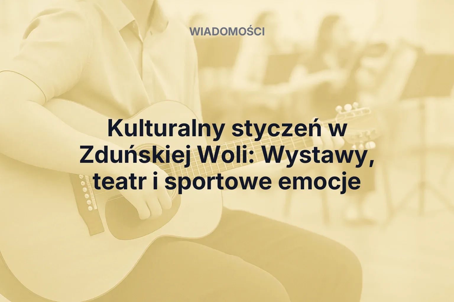 Miniatura: Kulturalny styczeń w Zduńskiej Woli: Wystawy, teatr i sportowe emocje