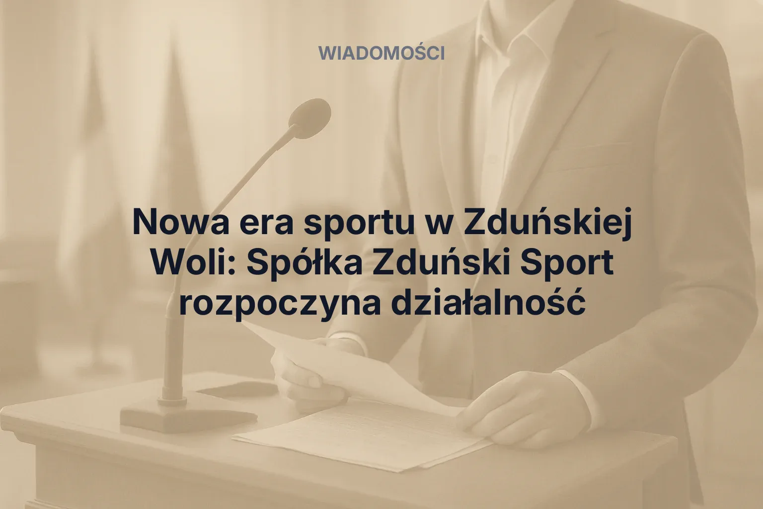 Nowa era sportu w Zduńskiej Woli: Spółka Zduński Sport rozpoczyna działalność