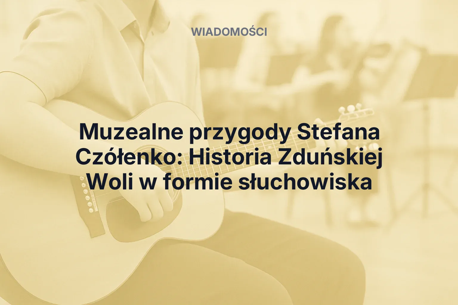 Muzealne przygody Stefana Czółenko: Historia Zduńskiej Woli w formie słuchowiska