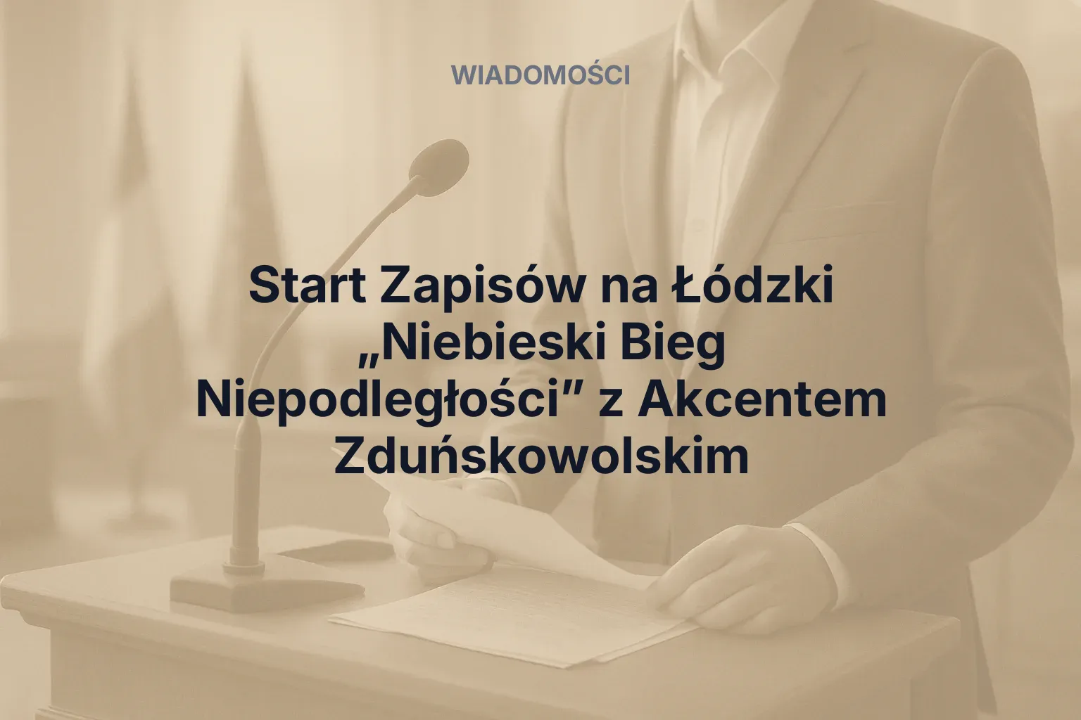 Artykuł: Start Zapisów na Łódzki „Niebieski Bieg Niepodległości” z Akcentem Zduńskowolskim