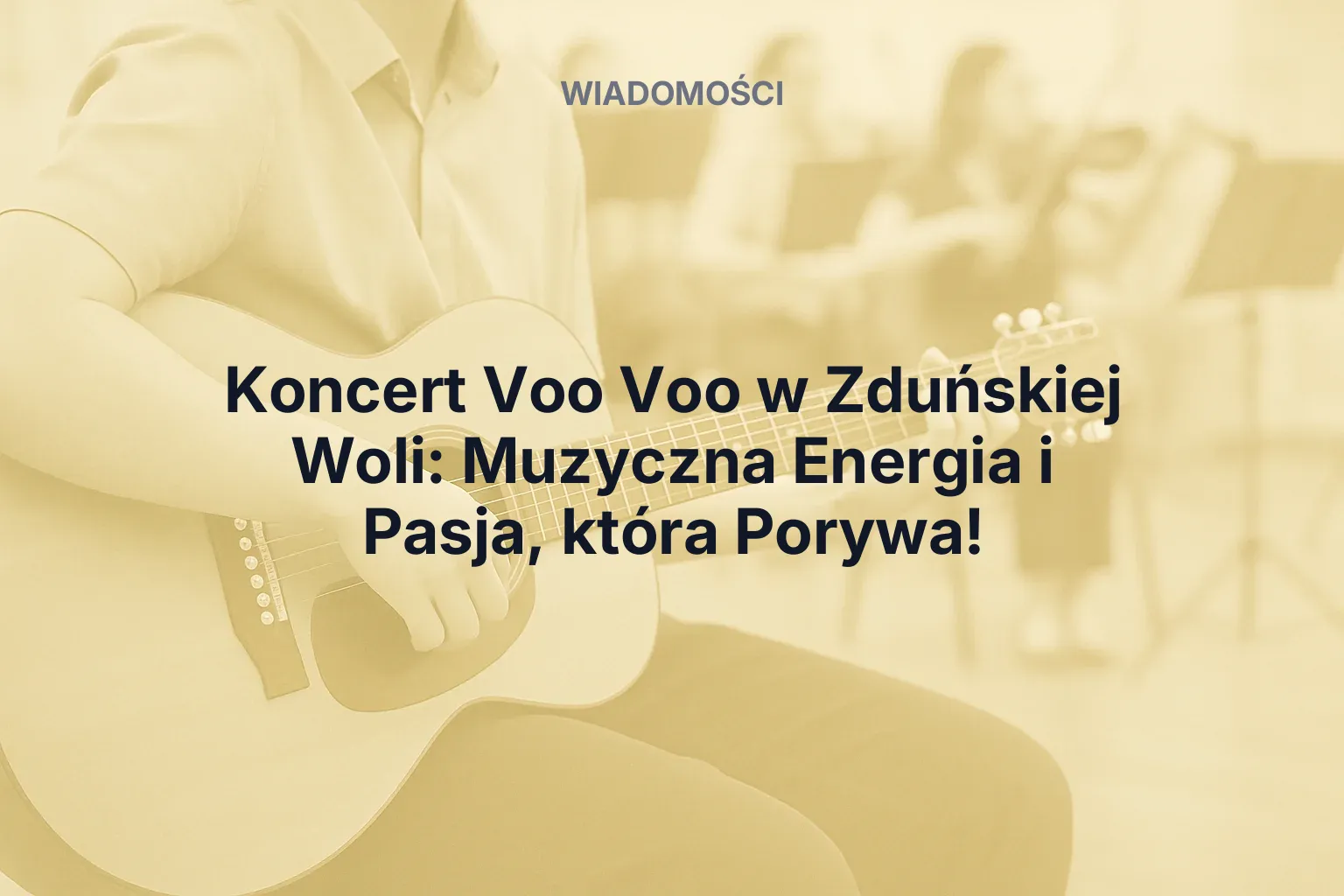Artykuł: Koncert Voo Voo w Zduńskiej Woli: Muzyczna Energia i Pasja, która Porywa!